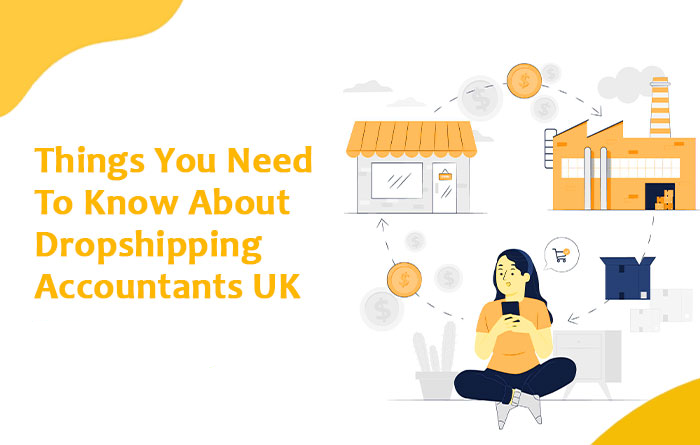 All You Need To Know About Dropshipping Accountants UK